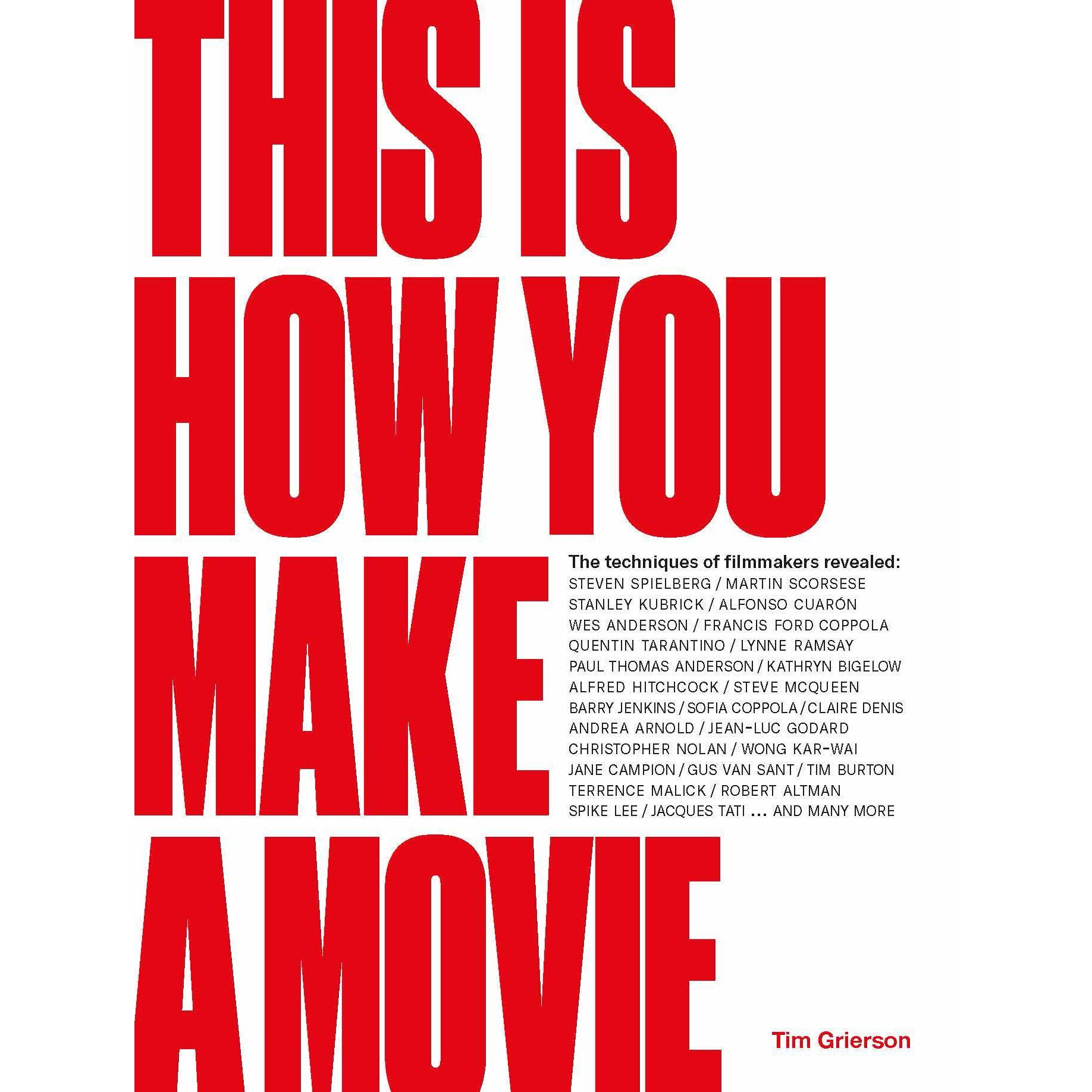 This is How You Make a Movie - Tim Grierson