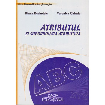 Atributul si subordonata atributiva - Diana Berindeie Atributul si subordonata atributiva - Diana Berindeie