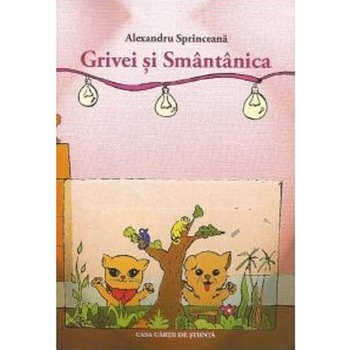 Grivei si Smantanica - Alexandru Sprinceana, ed 2021 Grivei si Smantanica - Alexandru Sprinceana, ed 2021