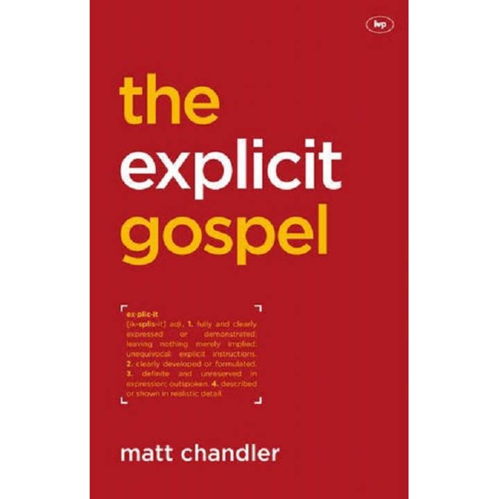 The Explicit Gospel - Matt Chandler