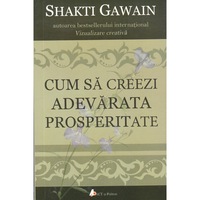 cum sa creezi adevarata prosperitate - shakti gawain imagen 6_0_
0