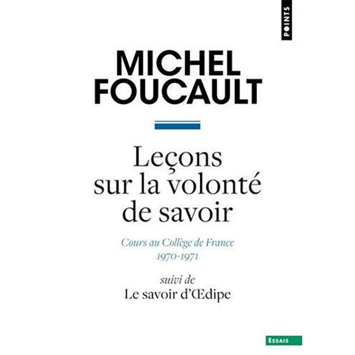 Lecons sur la volonte de savoir - Michel Foucault