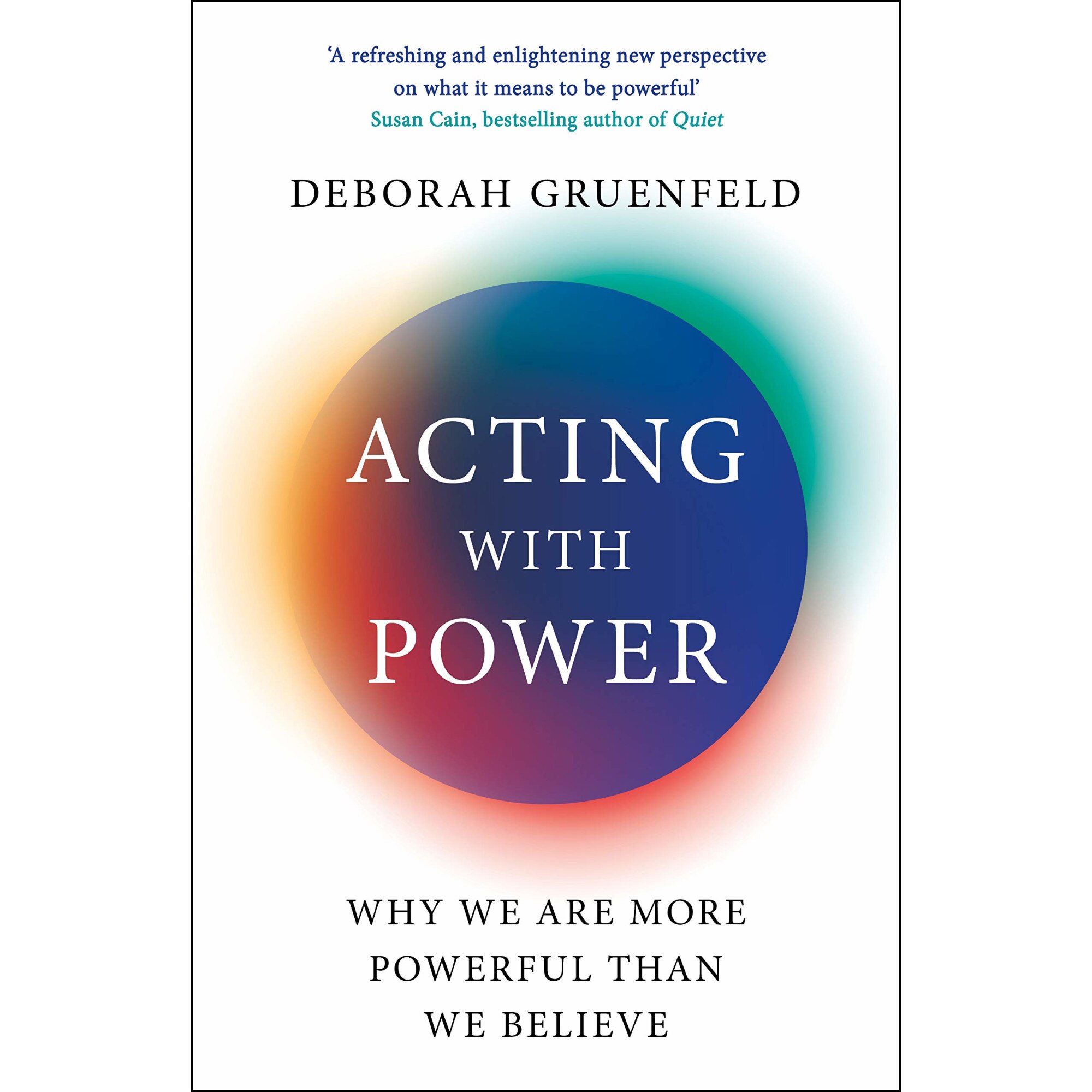 Acting with Power - Deborah Gruenfeld