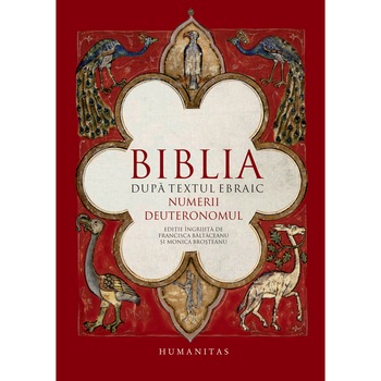 Biblia dupa textul ebraic.Numerii.Deuteronomul Biblia dupa textul ebraic.Numerii.Deuteronomul