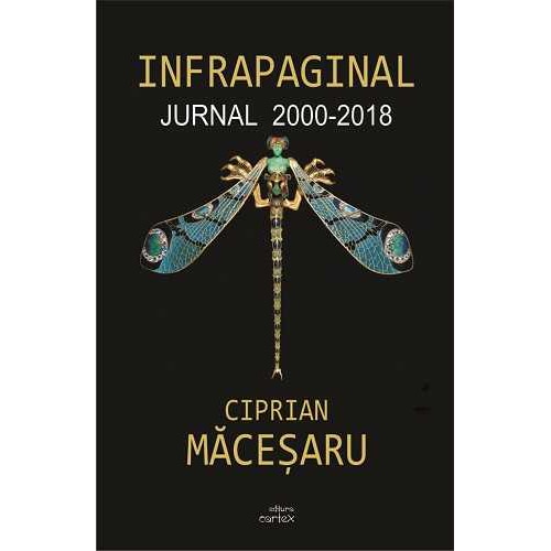 Infrapaginal. Jurnal 2000-2018, Ciprian Macesaru