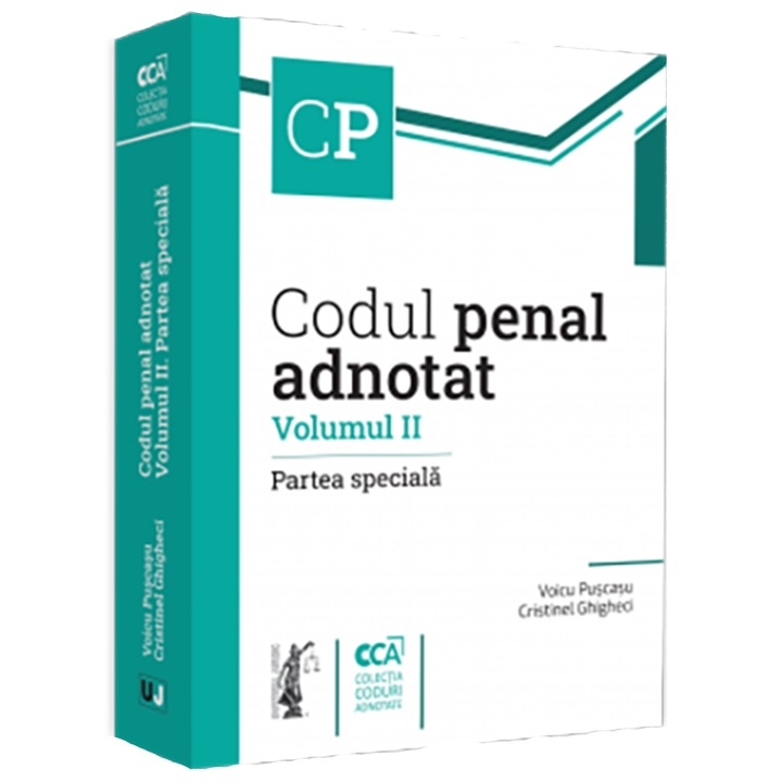 Codul penal adnotat. Volumul II - partea speciala, Voicu Puscasu, Cristinel Ghigheci