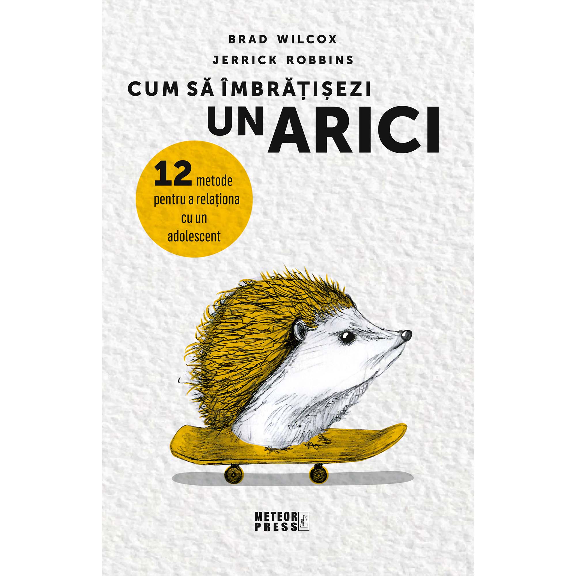 Cum sa imbratisezi un arici, Brad Wilcox, Jerrick Robbins