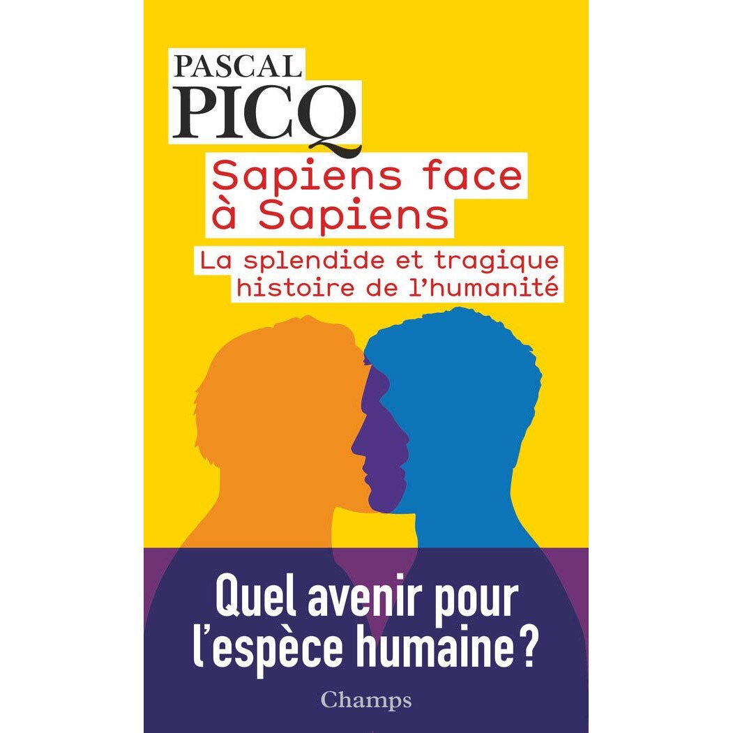 Sapiens face a Sapiens - Pascal Picq