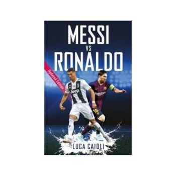 Messi vs Ronaldo, Luca Caioli Messi vs Ronaldo, Luca Caioli