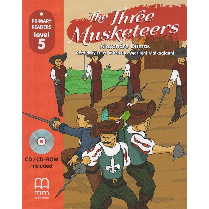 The Three Musketeers. CD-ROM included. Primary readers level 5, H. Q. Mitchell