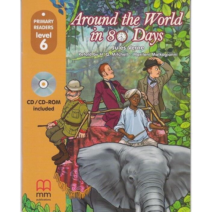 Around The World in Eighty Days. CD-ROM included. Primary readers level 6, H. Q. Mitchell