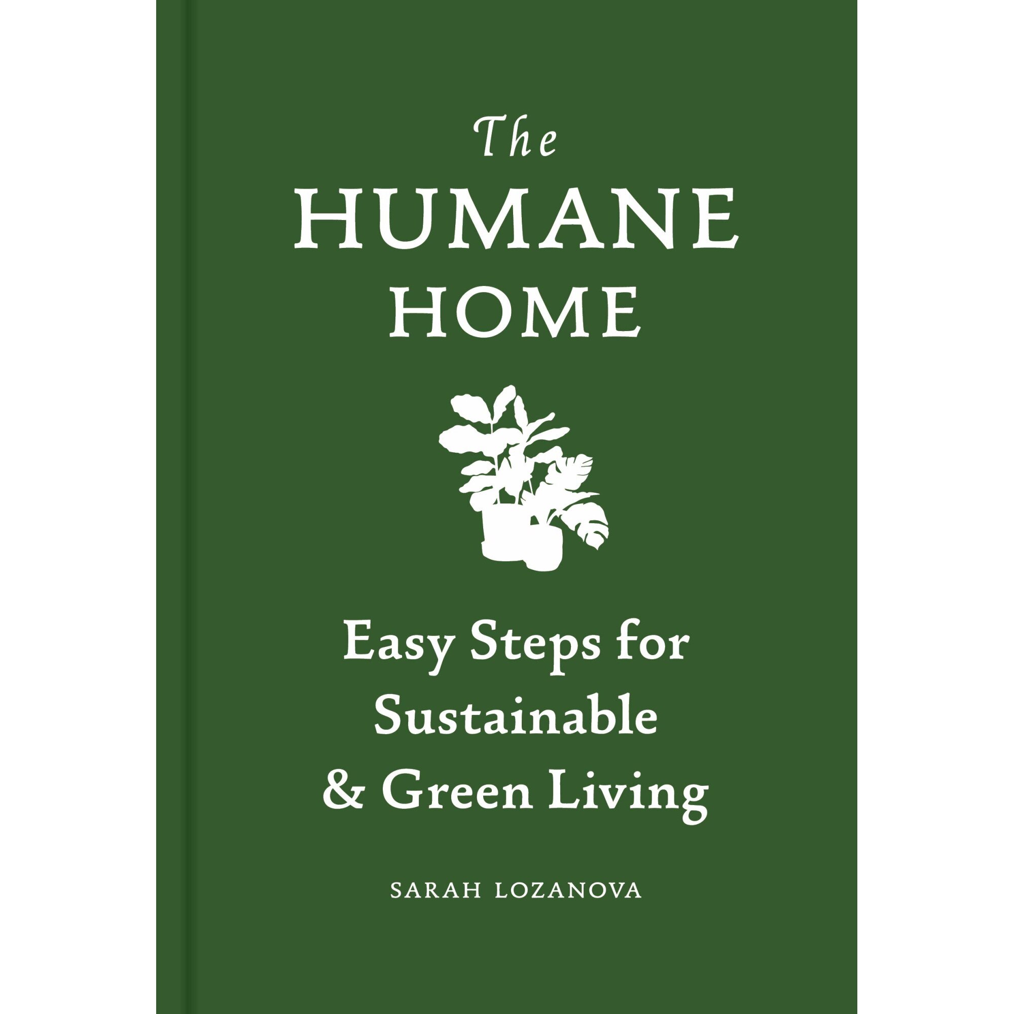 The Humane Home - Sarah Lozanova, editia 2021
