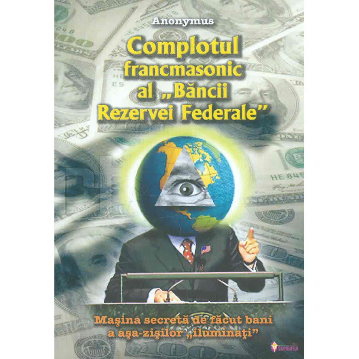 Complotul Francmasonic - Anonymus
