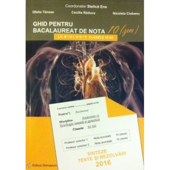 Bacalaureat 2016 Biologie Clasele 11-12 - Ofelia Tanase Bacalaureat 2016 Biologie Clasele 11-12 - Ofelia Tanase