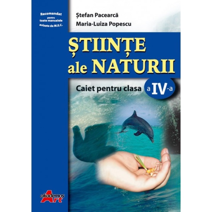 Stiinte ale Naturii. Caietul elevului Clasa a IV-a - Stefan Pacearca