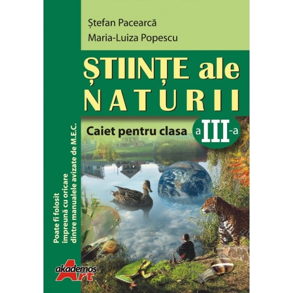 Stiinte ale Naturii. Caiet pentru Clasa a III-a - Stefan Pacearca