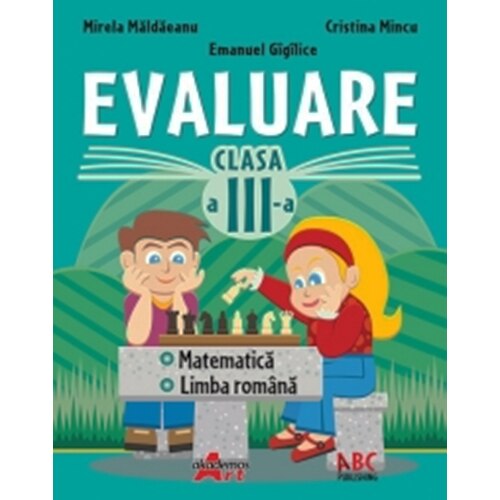 Evaluare Clasa a III-a. Matematica. Limba Romana - Mirela Maldaeanu