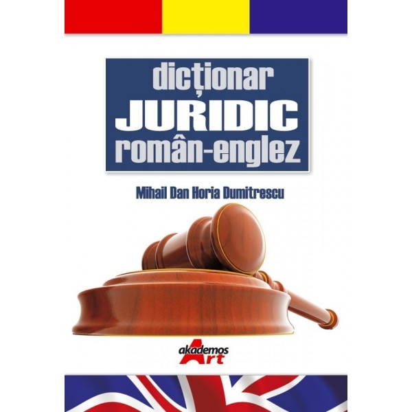 Dictionar Roman-Englez Juridic - Dan Dumitrescu