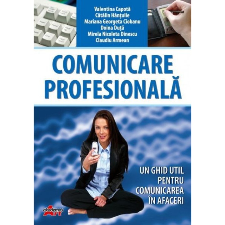 Comunicare Profesionala (Manual pentru Clasa a X-a) - Catalin Hantulie