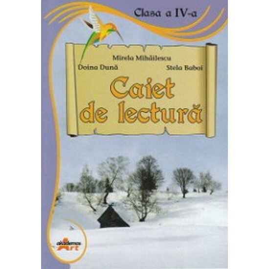 Caiet de lectura Clasa a IV-a - Mirela Mihailescu