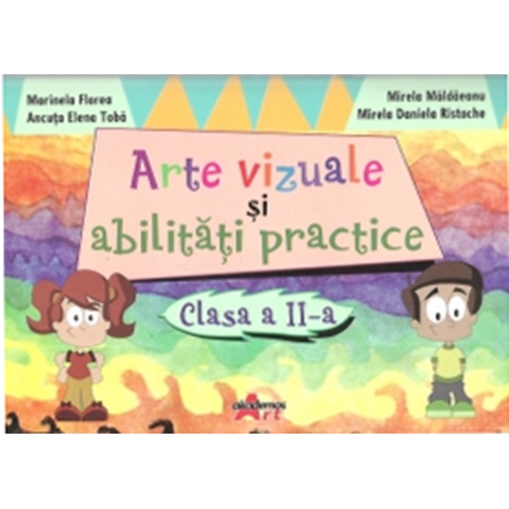 Arte vizuale si abilitati practice. Clasa a II-a - Marinela Florea