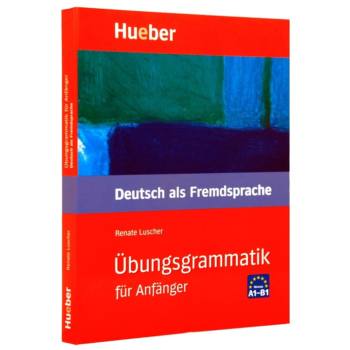 Ubungsgrammatik szőrme Anfanger (A1-B1). Német nyelvtani gyakorlatok