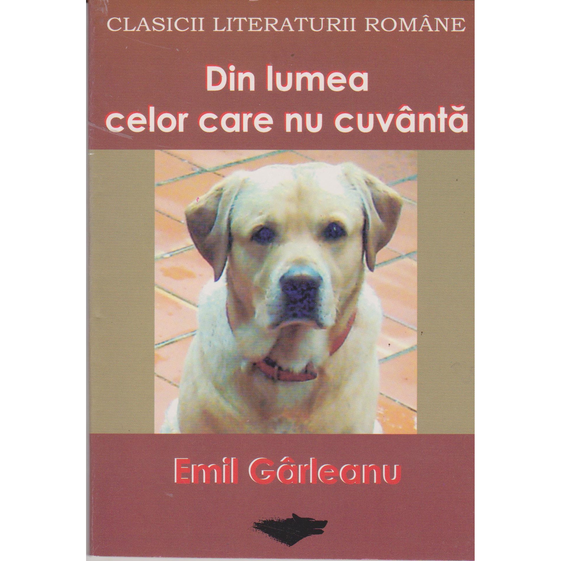 Din lumea celor care nu cuvanta (clasicii literaturii romane) - Emil Garleanu
