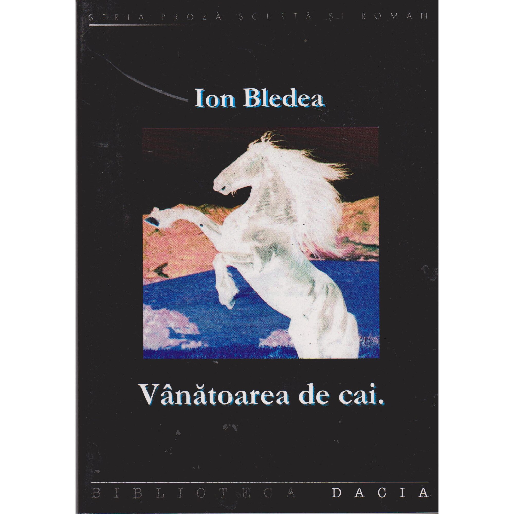 Vanatoarea de cai - Ion Bledea