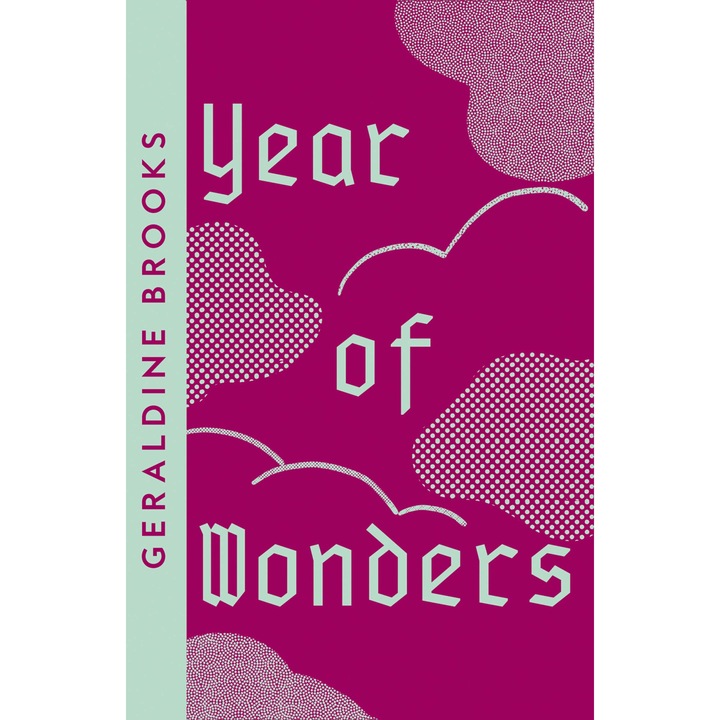 Year of Wonders - Geraldine Brooks, editia 2021