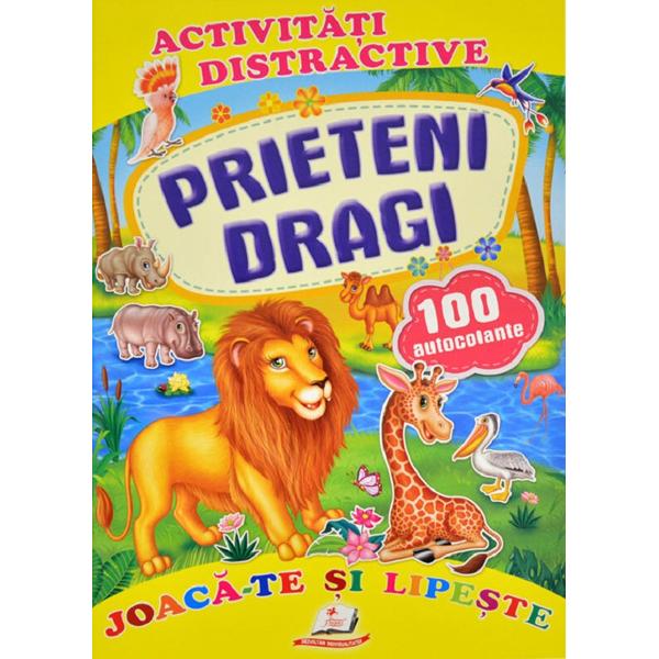 Activitati distractive: Prieteni dragi. 100 autocolante