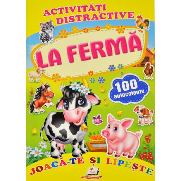 Activitati distractive: La ferma. 100 autocolante