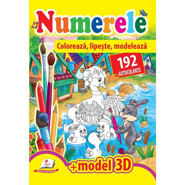 Numerele. Coloreaza, lipeste, modeleaza. 192 autocolante + model 3D