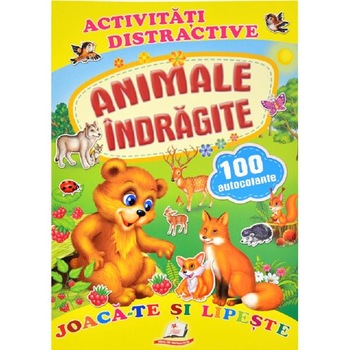 Activitati distractive: Animale indragite. 100 autocolante Activitati distractive: Animale indragite. 100 autocolante