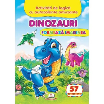 Dinozauri: Formeaza imaginea. 57 autocolante Dinozauri: Formeaza imaginea. 57 autocolante