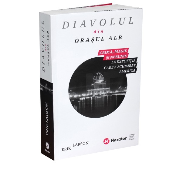 Diavolul din orasul alb - Erik Larson
