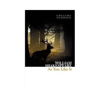 As You Like It - William Shakespeare As You Like It - William Shakespeare