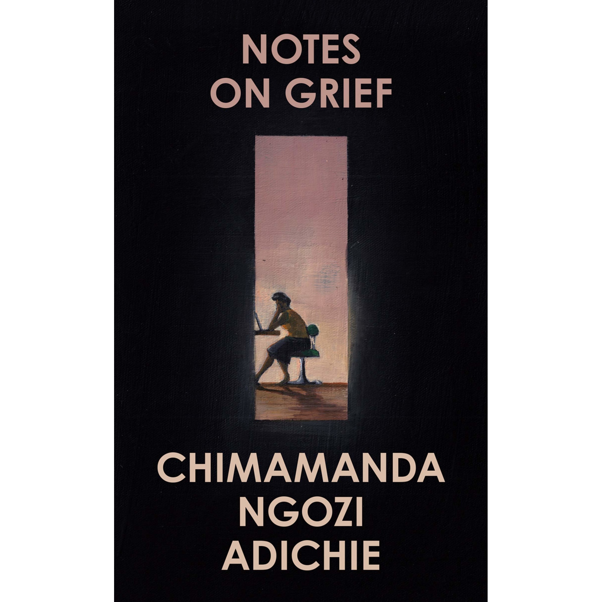 Notes on Grief - Chimamanda Ngozi Adichie