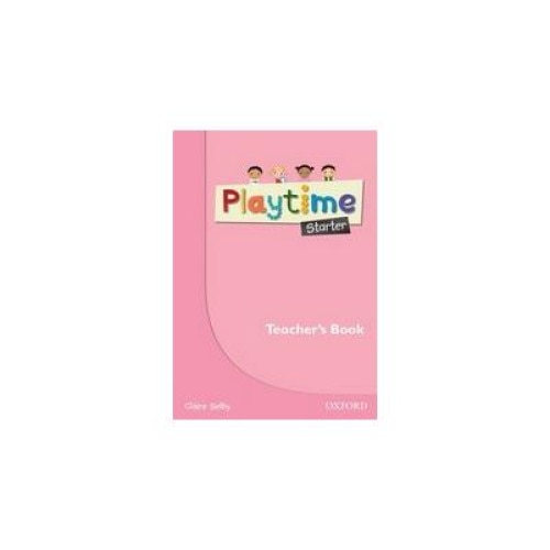Playtime Starter Teacher's Book, Claire Selby