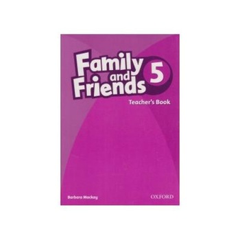 Family and Friends 5 Teachers Book, Barbara Mackay Family and Friends 5 Teachers Book, Barbara Mackay