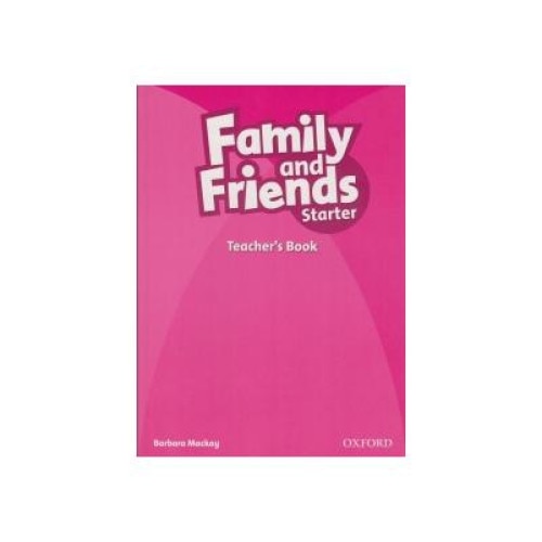 Family and Friends Starter Teachers Book, Barbara Mackay