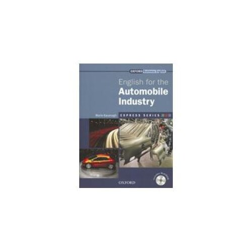 English for the Automobile Industry Student s Book with MultiROM, M. Kavanagh