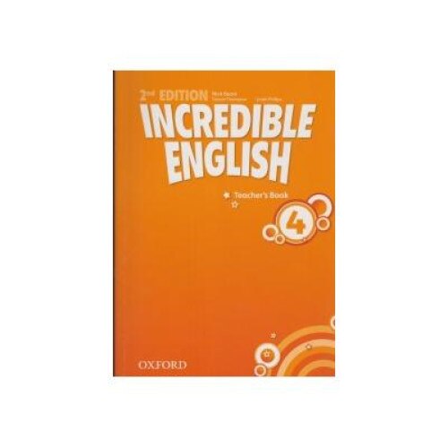 Incredible English Level 4 Teachers Book (Second Edition), Sarah Phillips