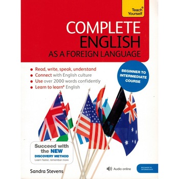 Complete English as a Foreign Language Beginner to Intermediate Course: (Book and audio support) (Teach Yourself) , autor Sandra Stevens Complete English as a Foreign Language Beginner to Intermediate Course: (Book and audio support) (Teach Yourself) , autor Sandra Stevens