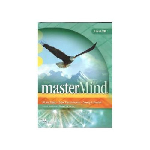 MasterMind.Student s Book .Level 2B, Mickey Rogers;Steve Taylore-Knowles;Dorothy E. Zemach