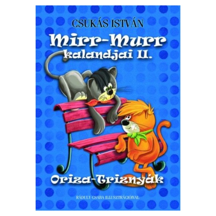 Csukás István: Mirr-Murr kalandjai 2. - Oriza-Triznyák