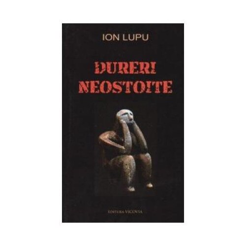 Dureri neostoite, Ion Lupu