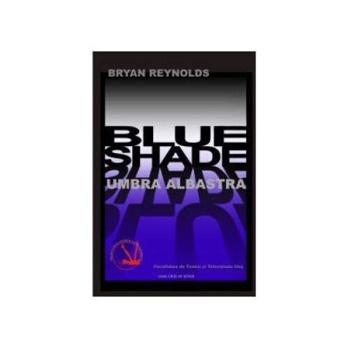 Umbra albastra/Blue shade, Bryan REYNOLDS