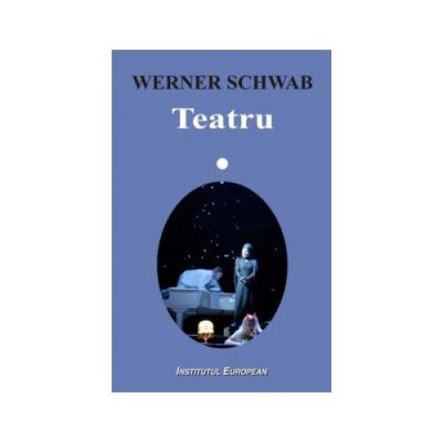 Teatru - Werner Schwab