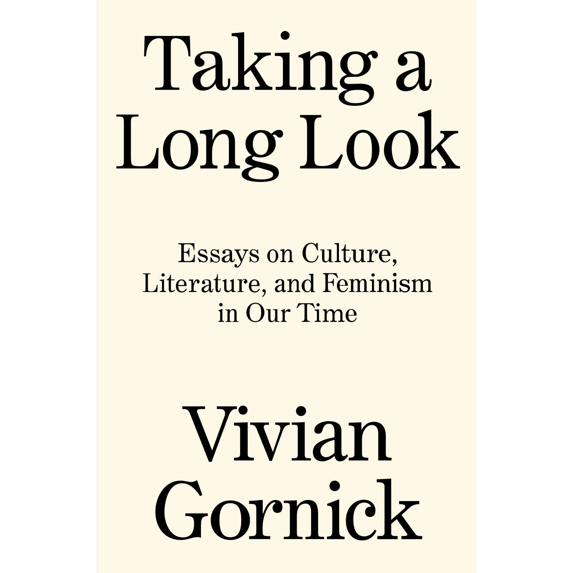 Taking a Long Look - Vivian Gornick