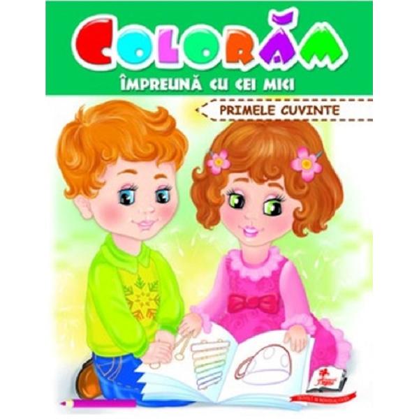Coloram impreuna cu cei mici. Primele cuvinte